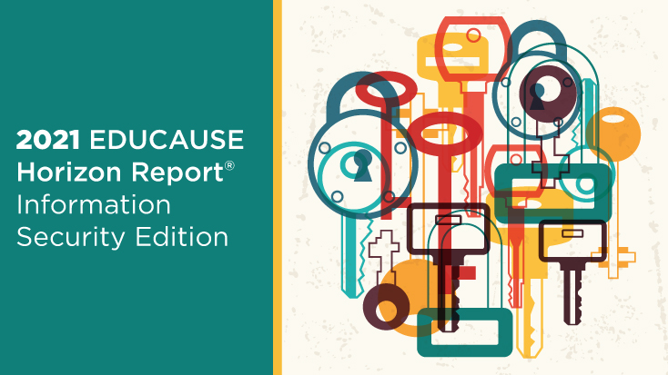 2021 EDUCAUSE Horizon Report | Information Security Edition