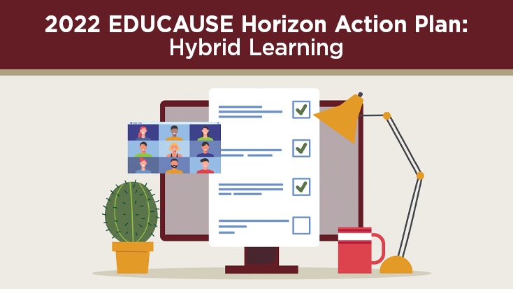 2022 EDUCAUSE Horizon Action Plan: Hybrid Learning | EDUCAUSE Library