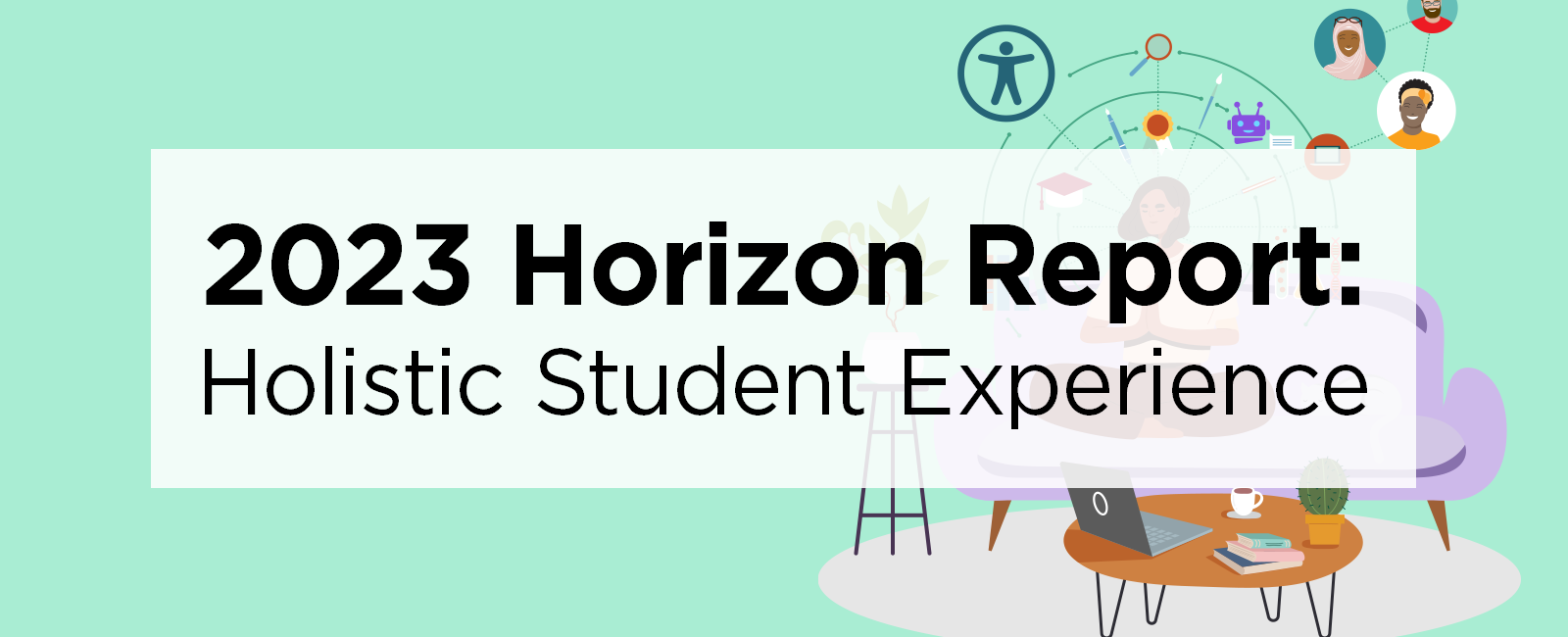 2023 EDUCAUSE Horizon Report | Holistic Student Experience Edition