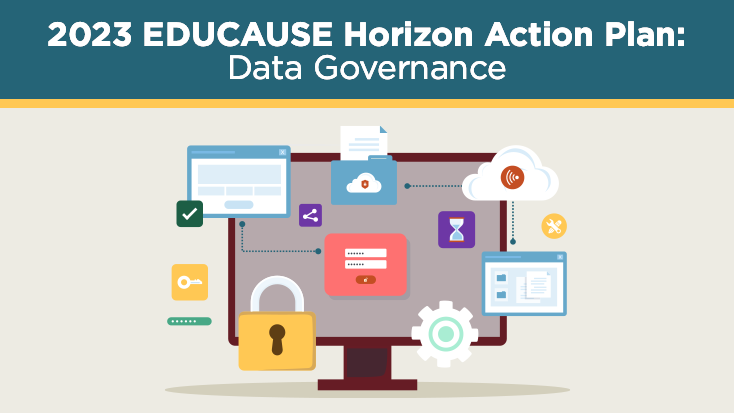 2023 EDUCAUSE Horizon Action Plan: Data Governance | EDUCAUSE Library