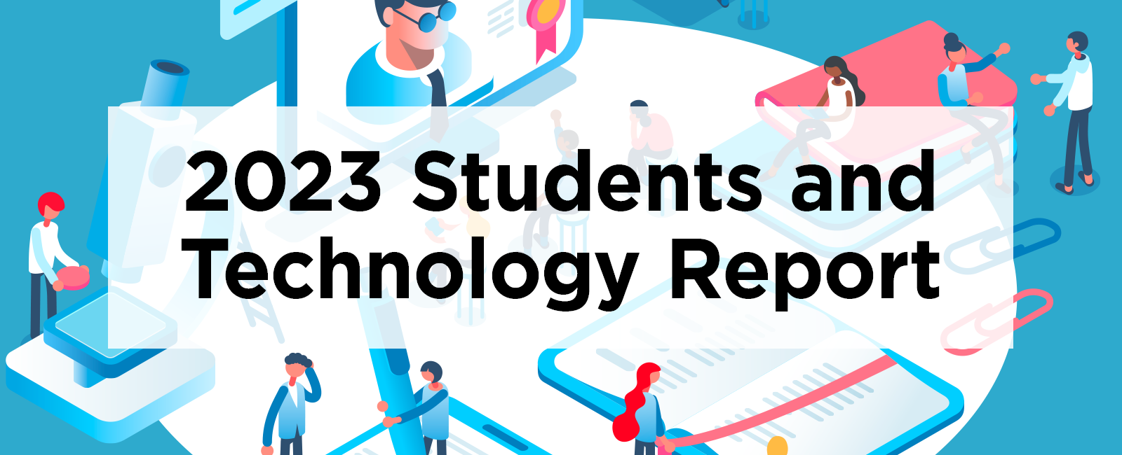 2023 Students and Technology Report: Flexibility, Choice, and Equity in the Student Experience