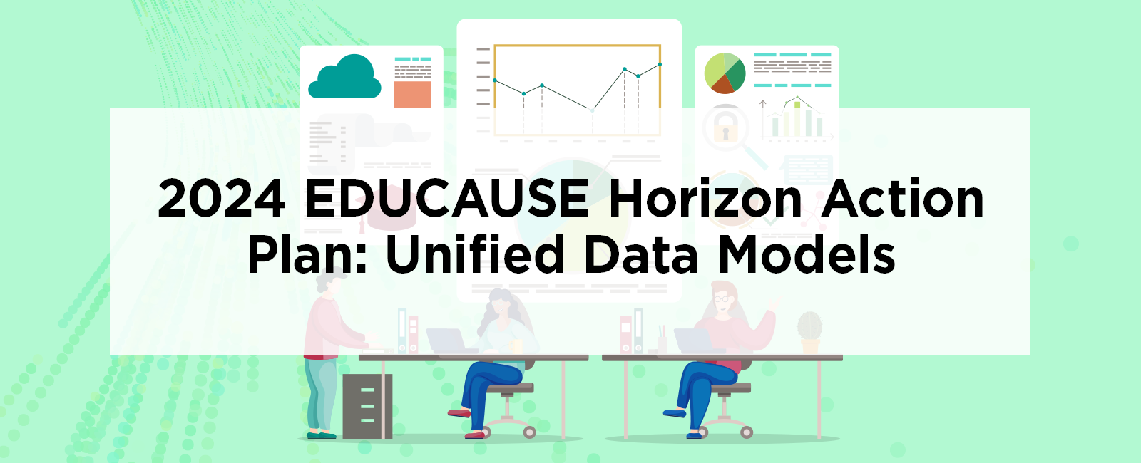 2024 EDUCAUSE Horizon Action Plan Unified Data Models EDUCAUSE Library