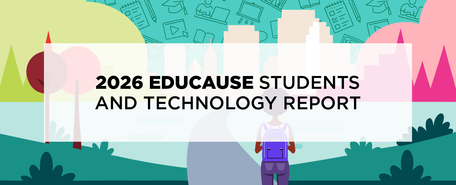 2026 EDUCAUSE Students and Technology Report: Steady through Change