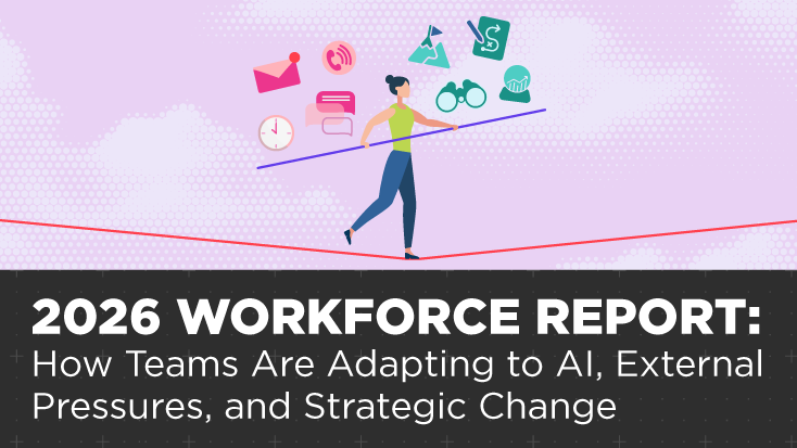 2026 Workforce Report: How Teams are Adapting to AI, External Pressures, and Strategic Change