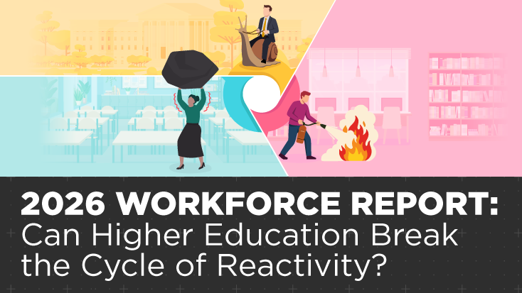 2026 EDUCAUSE Workforce Report: Can Higher Education Break the Cycle of Reactivity?