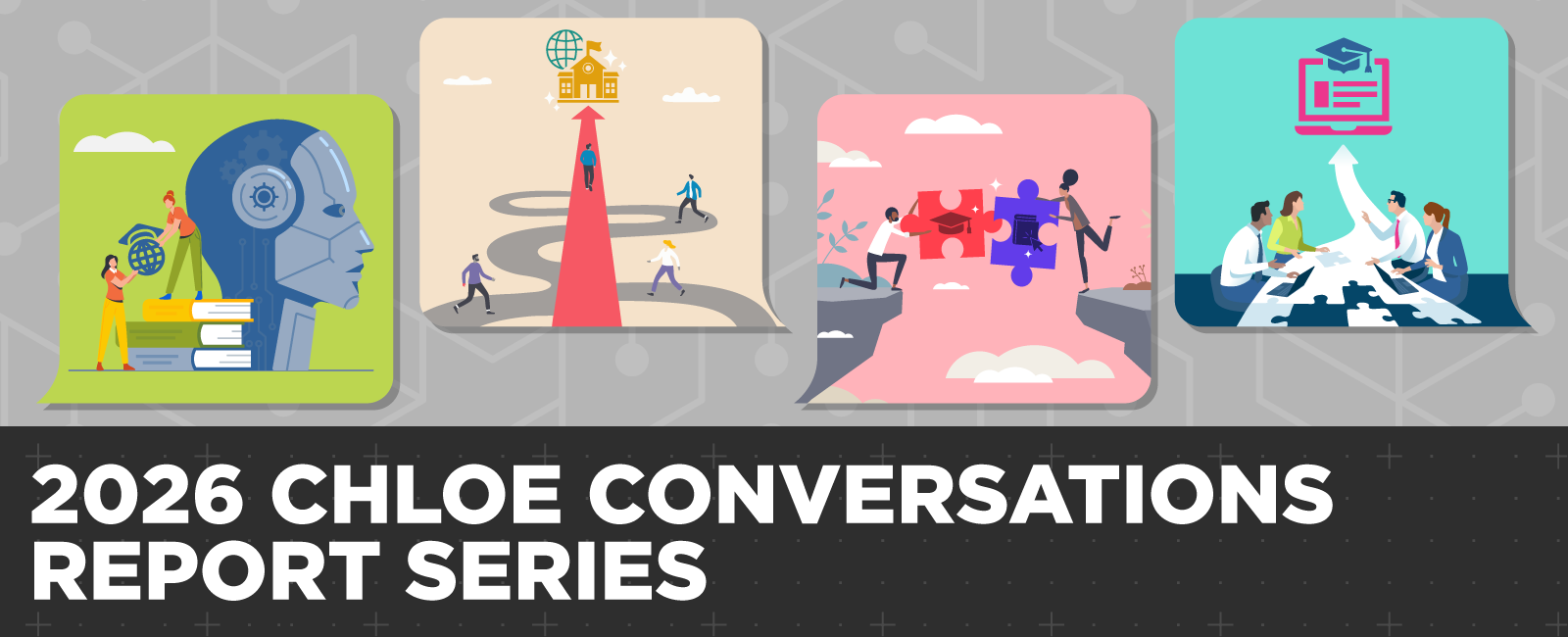 2026 CHLOE Conversation Report Series